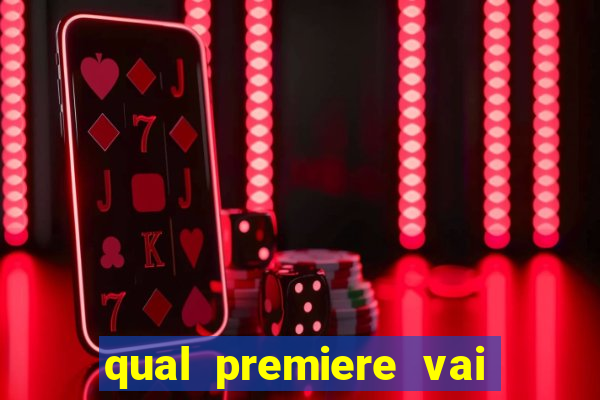 qual premiere vai passar o jogo do inter